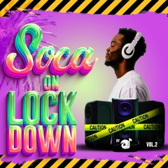 Soca On Lock Down 2023 Vol 2 By Jus OJ Icon
