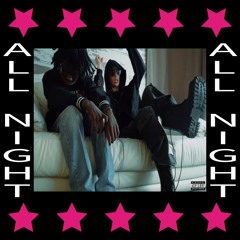 All Night (Video in Description)
