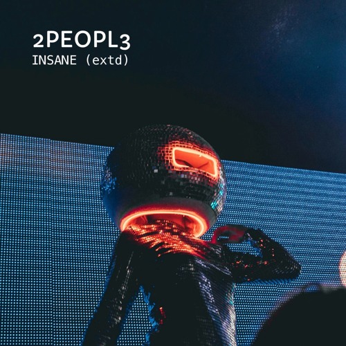 2PEOPL3 - INSANE (EXTD) PROMO