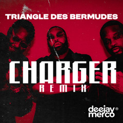 Triangle des Bermudes - Charger Remix (Merco)