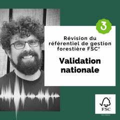 Révision du référentiel de gestion forestière FSC® : validation nationale