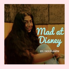 Mad At Disney (Oriental Cover By Nour)