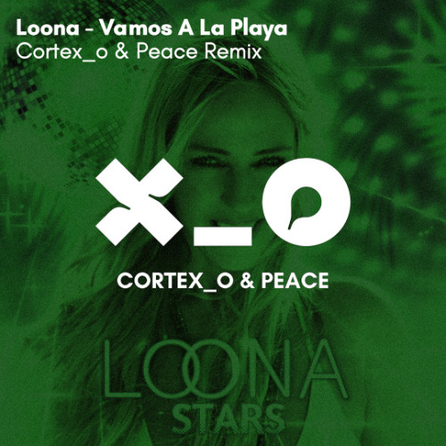 Vamos a la Playa (Cortex_o & Peace Remix) [FILTERED]