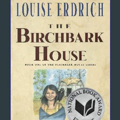 (DOWNLOAD PDF)$$ ❤ The Birchbark House (Birchbark House, 1) download ebook PDF EPUB