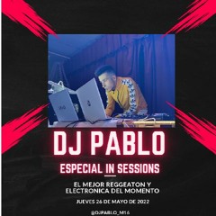 DJ PABLO IN SESSIONS || ESPECIAL FIESTAS VILLAMAYOR 2022