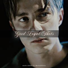 good loyal thots