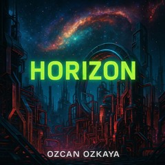 Ozcan Ozkaya - Horizon