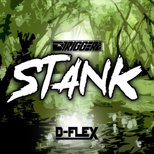 D-Flex - Stank (FREE DOWNLOAD)