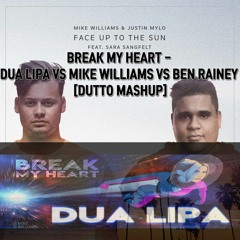 BREAK MY HEART - DUA LIPA VS MIKE WILLIAMS VS BEN RAINEY [DUTTO MASHUP]