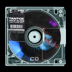 Tantok - Hour Glass (Lucky Choice Remix)