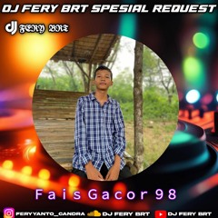 DJ FERY BRT DUGEM PUMPIN HARD - SONIA SPESIAL REQUEST FAIS GACOR 98 VVIP HARDMIX FUNGKOT 2023