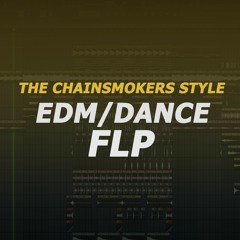 EDM FLP w/Vocals (Style The Chainsmokers)