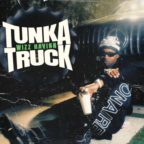 Wizz Havinn - Tunka Truck