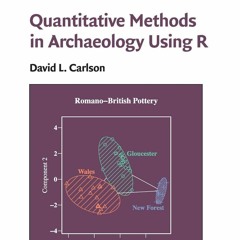 ❤ PDF Read Online ⚡ Quantitative Methods in Archaeology Using R (Cambr