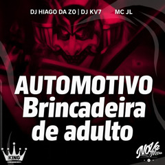 Automotivo Brincadeira de Adulto