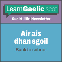 Air ais dhan sgoil | Back to school