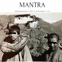 MANTRA - Zhinkham x KD3 x Ayejamp x L3
