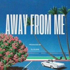away from me