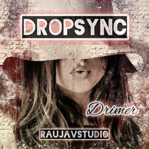 DROPSYNC - DRIMER (Original mix)
