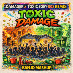 Toxic Damage (Banjo Mashup)