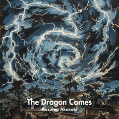 The Dragon Comes