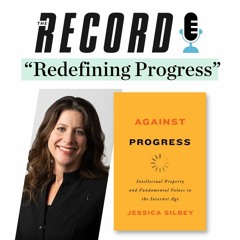 Interview with BU Law Professor Jessica Silbey about her book, "Against Progress"
