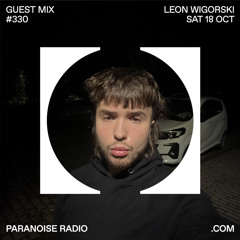 Paranoise Guest Mix #330 - Leon Wigorski