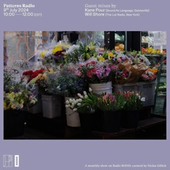 Patterns Radio Nr. 68 w/ Kane Pour &Will Shore (09/07/24)
