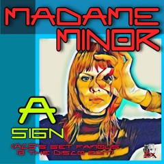 a sign (ACS get famous @ the Disco Edit)