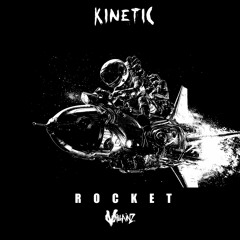 KINETIC - ROCKET [FREE DOWNLOAD]