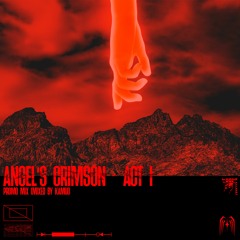 The Angel's Crimson - Act I (Mixed by KamuiKid)