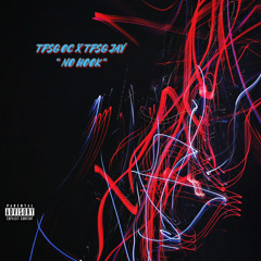 No Hook (feat. tfsg Jay)