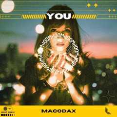 MaCodax - You [OUT NOW]