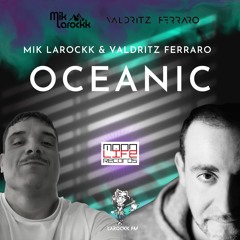 Oceanic - Mik Larockk & Valdritz Ferraro