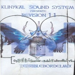 Revision 1.1 ⧙⧙Ѻ⍜ѻ⧘ ༘჻TerribleBordelMix ۶⧙⧙ѻ⍜Ѻ⧘⧙ Klinykal Sound System