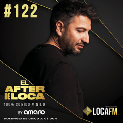 El After de Loca Ep 122 Amaro