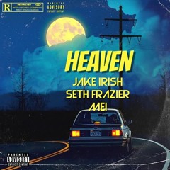 Heaven Ft Seth Frazier, mei(Prod. Red Eyez)