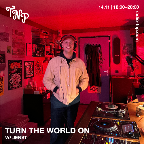 Turn The World On w/ Jenst