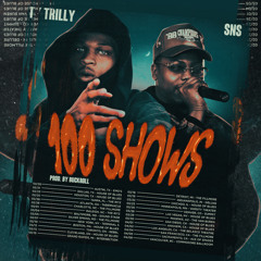 100 SHOWS - TY Trilly SNS