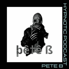 Hypnotic podcast - Pete B