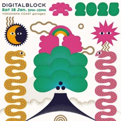 DAIJIRO @ DIGITALBLOCK presents. "2025" at YOKOHAMA COAST garage+