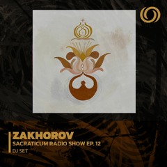ZAKHOROV | Sacraticum Radio Show Ep. 12 | 18/11/2022