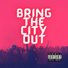 Bring The City Out (ft. TMO)