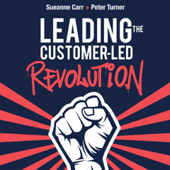 Leading the Customer-led Revolution Chapter 004 - Is Your Organisation Ready?