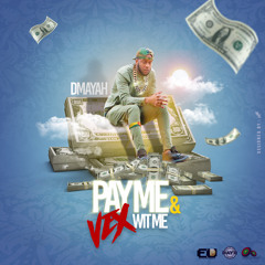 Pay Me And Vex With ME