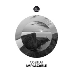 Oszillat - Implacable !!! OUT NOW !!!