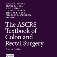 View PDF 📂 The ASCRS Textbook of Colon and Rectal Surgery by  Scott R. Steele,Tracy
