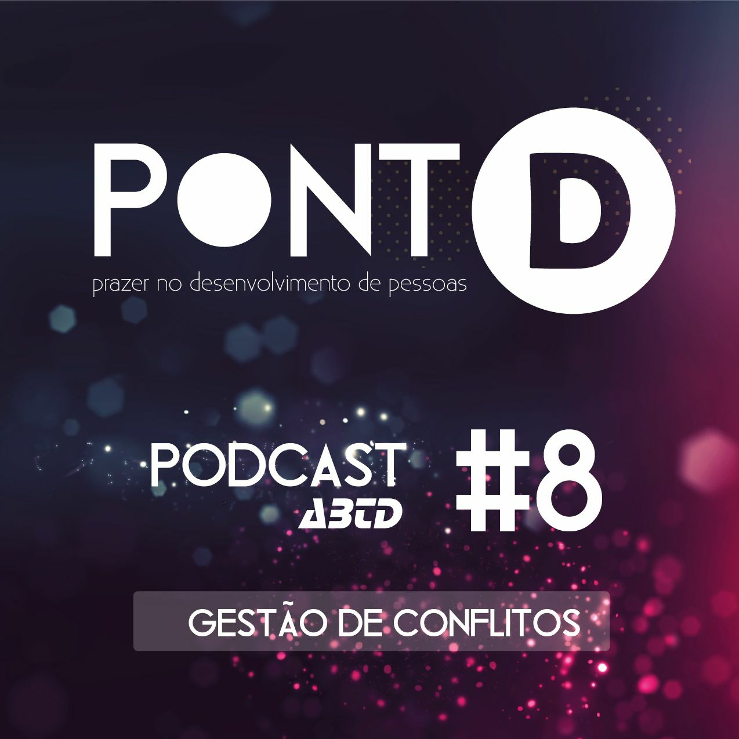 Episódio 08 - Gestão De Conflitos