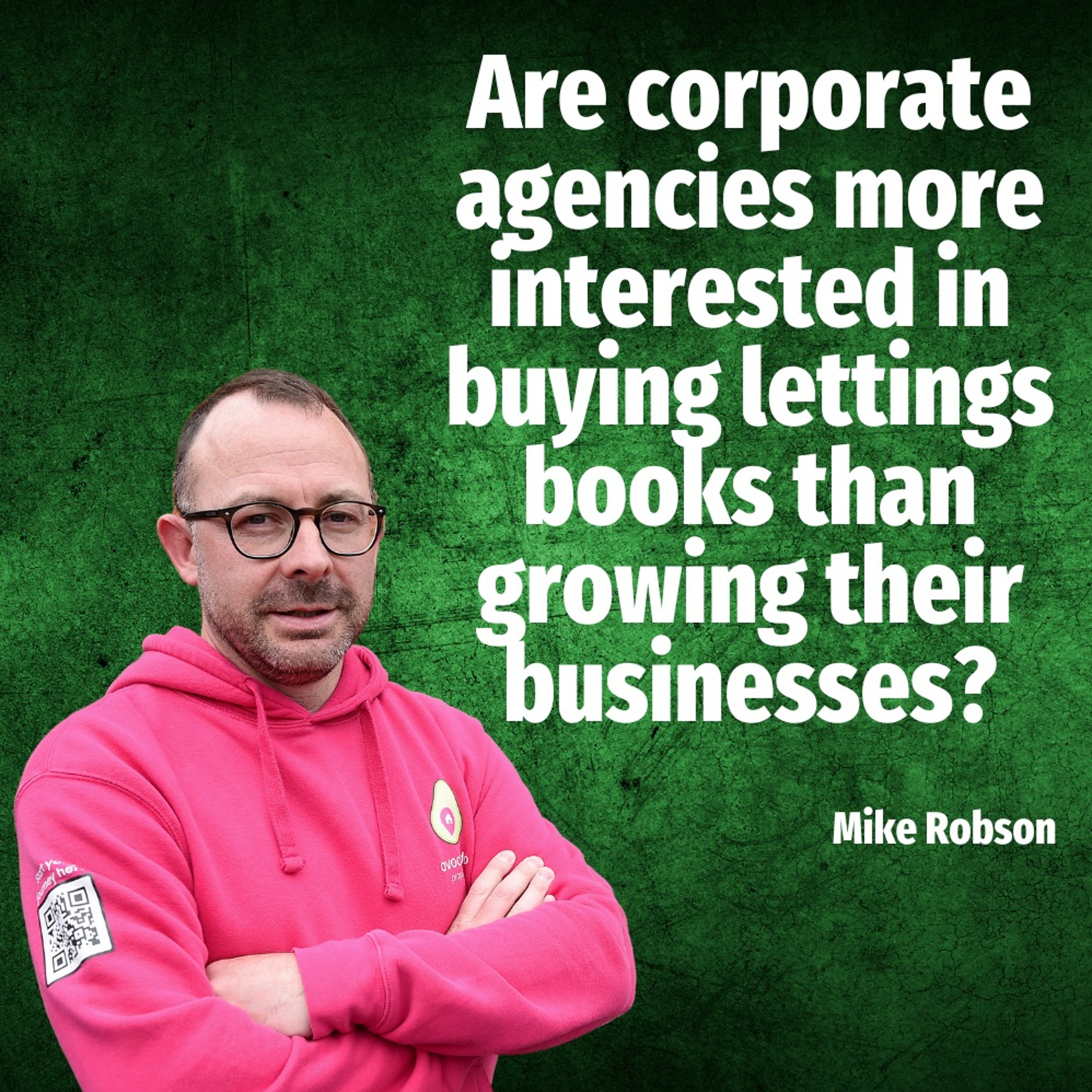 Corporate Agencies Interests: Buying Lettings Books vs Growing Their Businesses - Ep. 2049 episode artwork