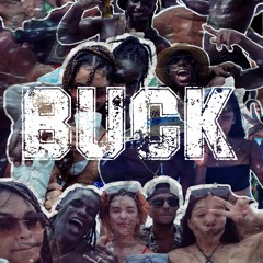 BUCK - Kyd Ace Ft. 6ixlocks